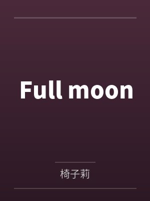 Full moon Full moon
